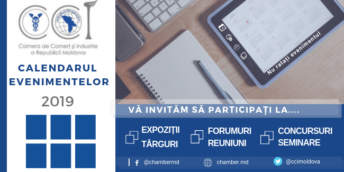 CALENDARUL EVENIMENTELOR CAMEREI DE COMERȚ ȘI INDUSTRIE A RM, ANUL 2019