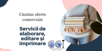 Căutăm oferte comerciale (servicii de elaborare, editare, imprimare)