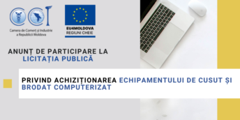 CCI a RM solicită oferte de preț privind achiziționarea echipamentului de cusut și brodat computerizat