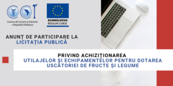 CCI a RM solicită oferte de preț privind achiziționarea utilajelor și echipamentelor pentru dotarea uscătoriei de fructe și legume