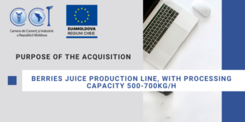 Purpose of the acquisition: Berries juice production line, with processing capacity 500-700kg/h