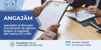ANGAJĂM specialist al Direcţiei evenimente de afaceri, târguri și expoziții din cadrul CCI a RM