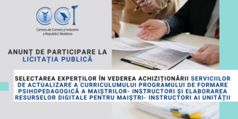 CCI a RM caută experți pentru achiziționarea serviciilor serviciilor de actualizare a Curriculumului Programului de formare psihopedagogică a maiștrilor- instructori, REGULAMENTULUI cu privire la formarea maiştrilor-instructori ai unității  și elaborarea resurselor digitale pentru maiștri- instructori ai unității