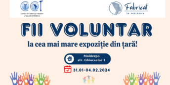 Fii VOLUNTAR la Expoziția națională ”Fabricat în Moldova”!