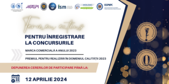 Termen EXTINS pentru înregistrare la Concursurile “Marca comercială a anului” și “Premiul pentru realizări în domeniul calității”