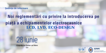 Eveniment: „ Familiarizarea mediului de afaceri cu noile reglementări cu privire la  întroducerea pe piață a echipamentelor electrocasnice”