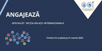 Camera de Comerţ şi Industrie a Republicii Moldova angajează specialist în cadrul secției relaţii internaţionale
